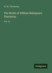 Produktbild: The Works of William Makepeace Thackeray