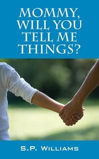 Produktbild: Mommy, Will You Tell Me Things?