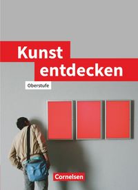 Produktbild: Kunst entdecken. Sch&uuml;lerbuch. Sekundarstufe 2