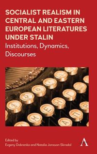 Produktbild: Socialist Realism in Central and Eastern European Literatures under Stalin