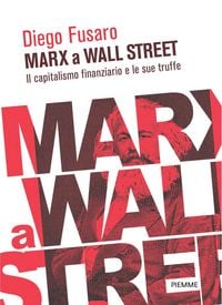 Produktbild: Marx a Wall Street. Il capitalismo finanziario e le sue truffe