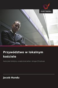 Produktbild: Przyw&oacute;dztwo w lokalnym ko&iquest;ciele