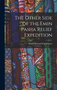 Produktbild: The Other Side of the Emin Pasha Relief Expedition