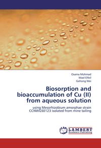 Produktbild: Biosorption and bioaccumulation of Cu (II) from aqueous solution