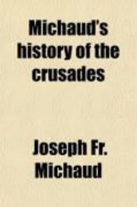 Produktbild: Michaud's History of the Crusades