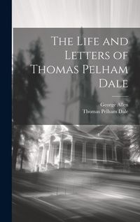 Produktbild: The Life and Letters of Thomas Pelham Dale