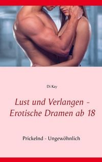 Produktbild: Lust und Verlangen - Erotische Dramen ab 18
