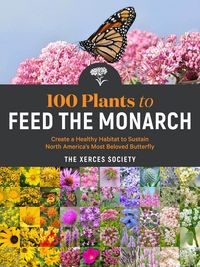 Produktbild: 100 Plants to Feed the Monarch