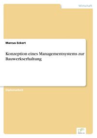 Produktbild: Konzeption eines Managementsystems zur Bauwerkserhaltung