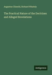 Produktbild: The Practical Nature of the Doctrines and Alleged Revelations