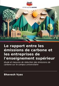 Produktbild: Le rapport entre les &eacute;missions de carbone et les entreprises de l'enseignement sup&eacute;rieur