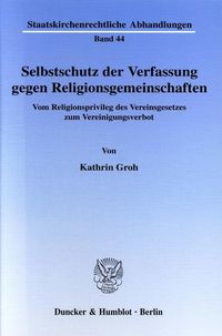 Produktbild: Selbstschutz der Verfassung gegen Religionsgemeinschaften.