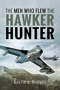 Produktbild: The Men Who Flew the Hawker Hunter