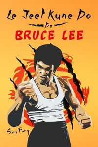 Produktbild: Le Jeet Kune Do de Bruce Lee