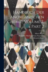 Produktbild: Handbuch Der Anorganischen Chemie, Volume 2, part 2