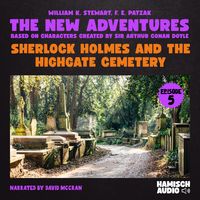 Produktbild: Sherlock Holmes and the Highgate Cemetery (The New Adventures, Episode 5)
