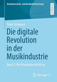 Produktbild: Die digitale Revolution in der Musikindustrie