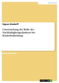 Produktbild: Untersuchung der Rolle des Nachhaltigkeitgedankens bei Kinderbekleidung