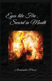 Produktbild: Eyes Like Fire, Sword In Mouth