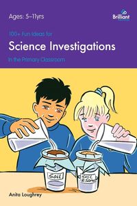 Bild vom Artikel 100+ Fun Ideas for Science Investigations in the Primary Classroom vom Autor Anita Loughrey