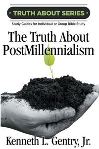 Produktbild: The Truth about Postmillennialism