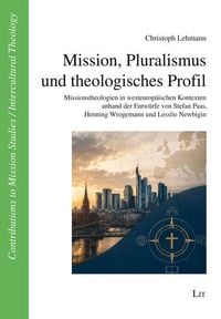 Produktbild: Mission, Pluralismus und theologisches Profil