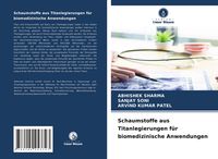 Produktbild: Schaumstoffe aus Titanlegierungen f&uuml;r biomedizinische Anwendungen