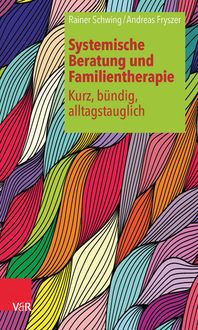 Bild vom Artikel Systemische Beratung und Familientherapie – kurz, bündig, alltagstauglich vom Autor Rainer Schwing