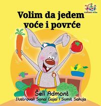 Produktbild: I Love to Eat Fruits and Vegetables (Serbian language)
