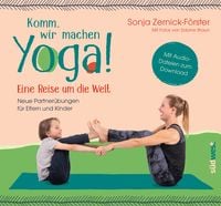 Produktbild: Komm, wir machen Yoga! Eine Reise um die Welt