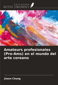 Produktbild: Amateurs profesionales (Pro-Ams) en el mundo del arte coreano