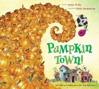 Produktbild: Pumpkin Town!: Or, Nothing Is Better and Worse Than Pumpkins