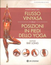 Produktbild: Anatomia del Flusso Vinyasa e delle Posizioni in Piedi dello Yoga