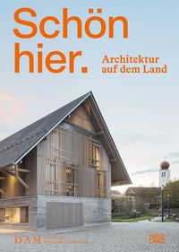 Produktbild: Sch&ouml;n hier. Architektur auf dem Land