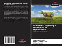 Produktbild: Nutritional signaling in the control of reproduction