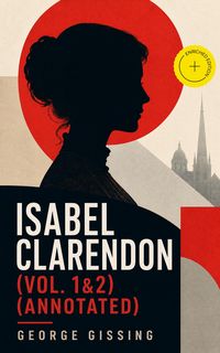 Produktbild: Isabel Clarendon (Vol. 1&2) (Annotated)