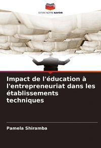 Produktbild: Impact de l'&eacute;ducation &agrave; l'entrepreneuriat dans les &eacute;tablissements techniques