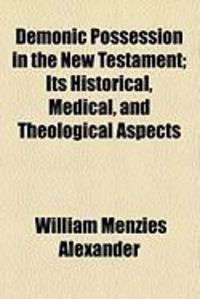 Produktbild: Demonic Possession in the New Testament; Its Historical, Medical, and Theological Aspects