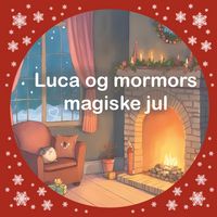 Produktbild: Luca og mormors magiske jul