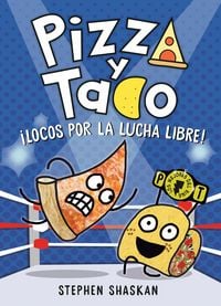 Produktbild: Pizza Y Taco: &Acirc;&iexcl;locos Por La Lucha Libre!