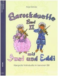 Produktbild: Barockduette mit Susi und Eddi, f&uuml;r 2 Violinen. Bd.2