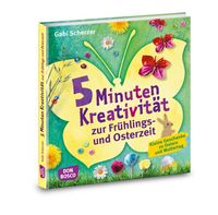 Produktbild: 5 Minuten Kreativit&auml;t zur Fr&uuml;hlings- und Osterzeit
