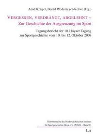 Produktbild: Vergessen, verdr&auml;ngt, abgelehnt - Zur Geschichte der Ausgrenzung im Sport