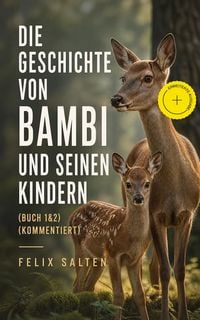 Produktbild: Die Geschichte von Bambi und seinen Kindern (Buch 1&2) (Kommentiert)