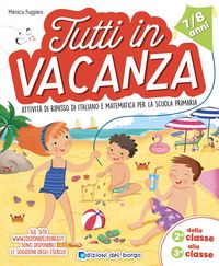 Produktbild: Tutti in vacanza. Dalla 2a alla 3a. Attivit&agrave; di ripasso di italiano e matematica per la scuola primaria