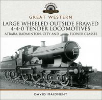 Produktbild: Great Western: Large Wheeled Outside Framed 4-4-0 Tender Locomotives