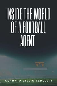 Produktbild: Inside the World of a Football Agent