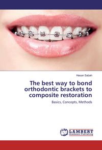 Produktbild: The best way to bond orthodontic brackets to composite restoration