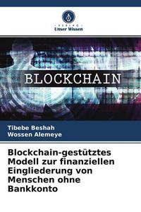 Produktbild: Blockchain-gest&uuml;tztes Modell zur finanziellen Eingliederung von Menschen ohne Bankkonto