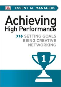 Produktbild: Bourne, P: DK Essential Managers: Achieving High Performance